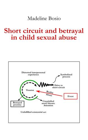 Cover of the book Short-Circuit and Betrayal in Child Sexual Abuse by Black and White Baby Books