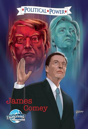 Cover of the book Political Power: James Comey by David A. McIntee, Jed Mickle