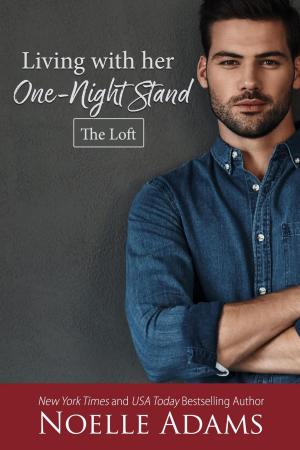 Cover of the book Living with Her One-Night Stand by Samantha Chase, Noelle Adams