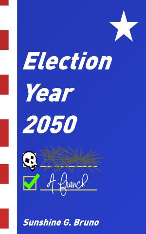 Cover of the book Election Year 2050 by Travis Deaton
