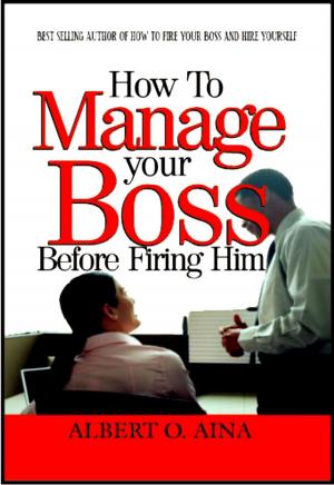 Cover of How To Manage Your Boss Before Firing Him