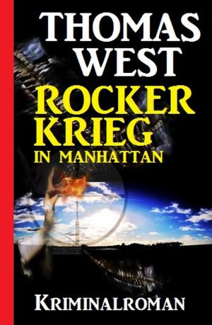 Cover of the book Rockerkrieg in Manhattan: Kriminalroman by Hans-Jürgen Raben