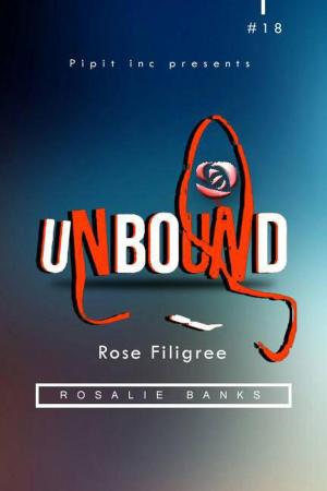 Cover of the book Unbound #18: Rose Filigree by Elizabeth Evil