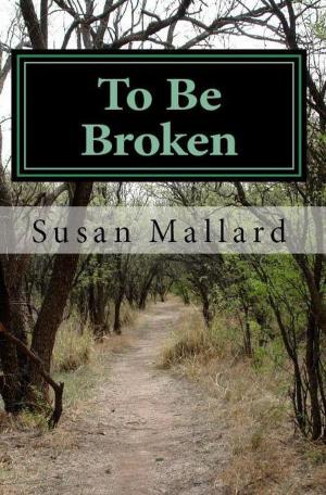 Cover of the book To Be Broken by Gunnar Lawrence
