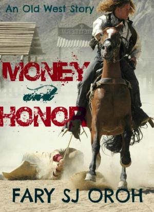 Cover of the book Money and Honor: An Old West Story by David Mack, Greg Cox, Mike Sussman, Dayton Ward, Kevin Dilmore