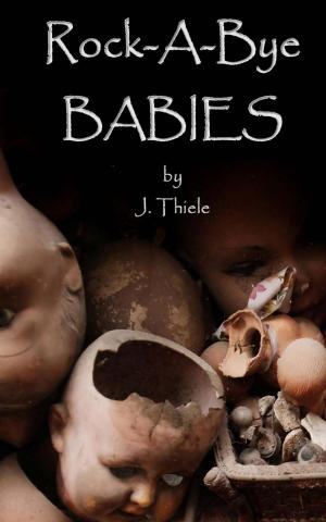 Cover of the book Rock-A-Bye Babies by Melissa Bell, J. Thiele