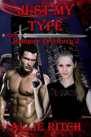 Cover of the book Just My Type by Allie Ritch