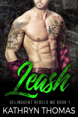 Cover of Leash: A Bad Boy Motorcycle Club Romance