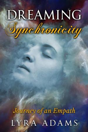 Cover of the book Dreaming Synchronicity: Journey of an Empath by roberto la paglia