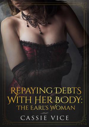 bigCover of the book Repaying Her Debts With Her Body: The Earl's Woman by 
