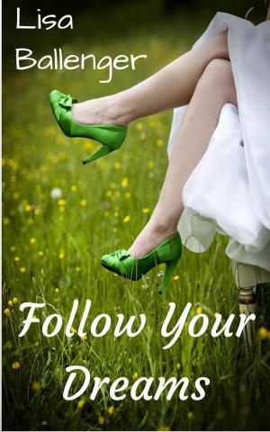 Cover of the book Follow Your Dreams by Shawneda