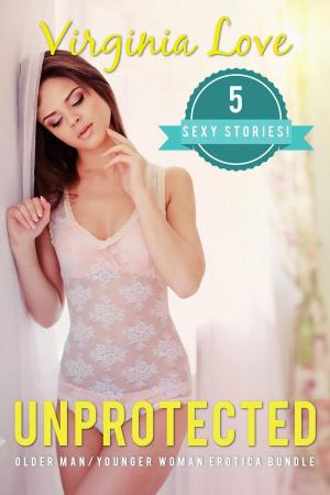 Book cover of Unprotected: 5 Sexy Stories