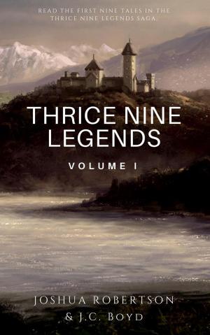 Cover of the book Thrice Nine Legends: Volume I by Steve Roach