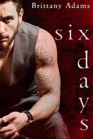 Cover of the book Six Days by Tiffany St.Claire