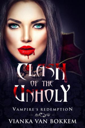 Cover of the book Clash of the Unholy: Vampire's Redemption by Milly Taiden