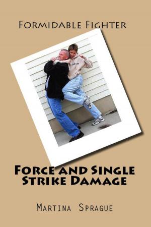 Cover of the book Force and Single Strike Damage by George Kirby