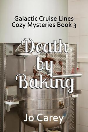 Cover of the book Death by Baking by Jo Carey