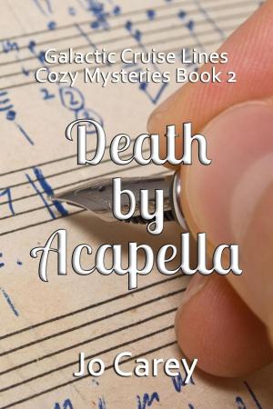 Cover of the book Death by Acapella by Jo Carey, Frank Carey