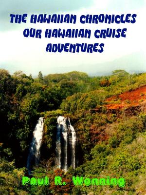 Book cover of The Hawaiian Chronicles – Our Hawaiian Cruise Adventures