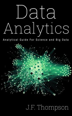 Cover of the book Data Analytics: Analytical Guide For Science and Big Data by Neal Thompson