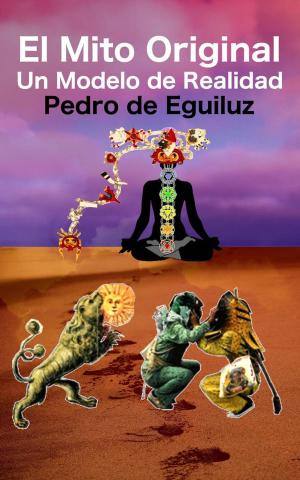Cover of the book El Mito Original, Un Modelo de Realidad by Antonino Adragna