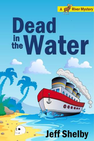 Cover of the book Dead in the Water by Jeff Shelby