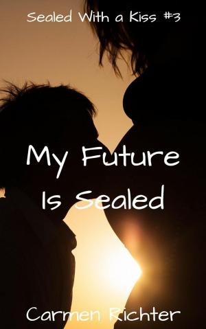 Cover of the book My Future Is Sealed by Belinda Williams