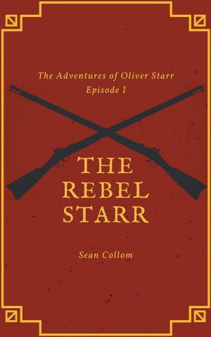 Cover of the book The Rebel Starr by Edmund Jorgensen