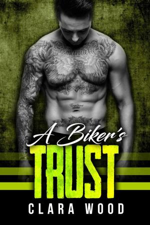 Cover of A Biker’s Trust: A Bad Boy Motorcycle Club Romance (Black Rose MC)