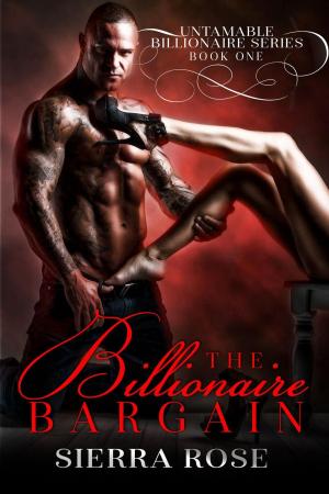 Cover of the book The Billionaire Bargain by Kristen Middleton, J & L Wells, C.J. Pinard, Chrissy Peebles, C.M. Owens, W.J. May