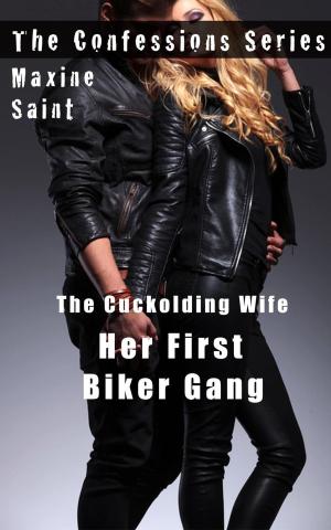 bigCover of the book The Cuckolding Wife 1: Her First Biker Gang by 