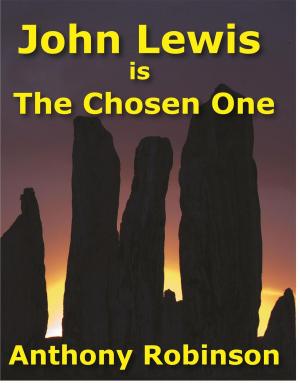 Cover of the book John Lewis Is the Chosen One by Ariane Vai