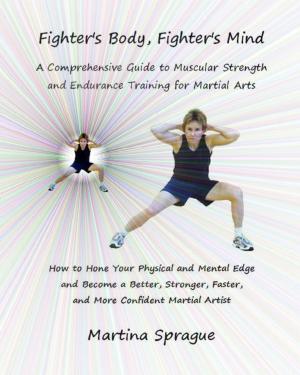 Book cover of Fighter's Body, Fighter's Mind: A Comprehensive Guide to Muscular Strength and Endurance Training for Martial Arts