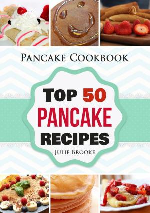 Book cover of Pancake Cookbook: Top 50 Pancake Recipes