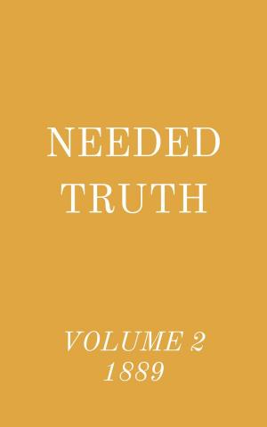 Book cover of Needed Truth Volume 2 1889
