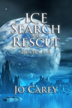 Cover of the book Ice Search and Rescue (Books 1-3) by Jo Carey