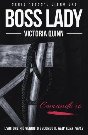 Cover of the book Boss Lady (Italian) by Victoria Quinn