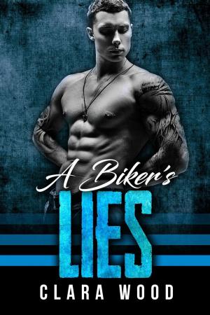 Cover of the book A Biker’s Lies: A Bad Boy Motorcycle Club Romance (Pitch Wheels MC) by Carmen Faye