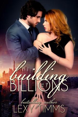 Cover of the book Building Billions - Part 1 by Roxie Odell