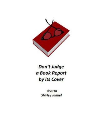 Cover of the book Don't Judge a Book Report by its Cover by Lakshman Singh
