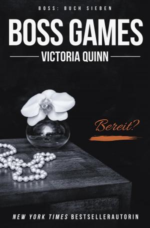 Cover of the book Boss Games (German) by Victoria Quinn