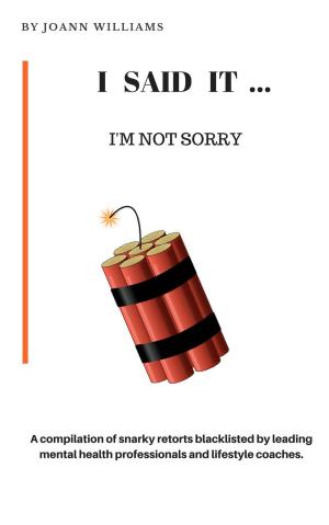 Cover of the book I Said It......I'm Not Sorry by Larry Brill