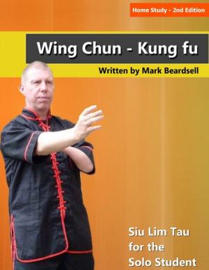 bigCover of the book Home Study - 2nd Edition Wing Chun - Kung fu Siu Lim Tau for the Solo Student by 