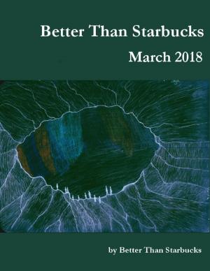 Cover of the book Better Than Starbucks March 2018 by Natasha Gubernatorova
