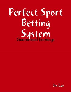 Cover of the book Perfect Sport Betting System by Merriam Press