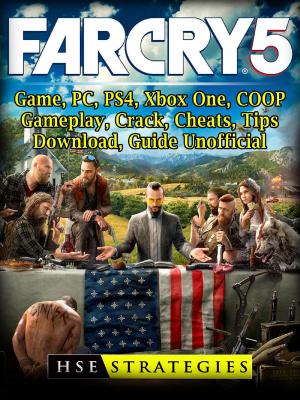 Cover of Far Cry 5 Game, PC, PS4, Xbox One, COOP, Gameplay, Crack, Cheats, Tips, Download, Guide Unofficial