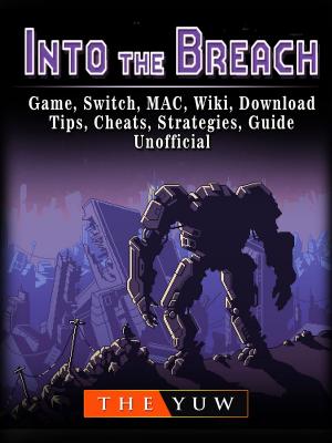 Cover of Into The Breach Game, Switch, MAC, Wiki, Download, Tips, Cheats, Strategies, Guide Unofficial