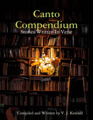Cover of the book Canto Compendium: Stories Written In Verse by Daniel Zimmermann