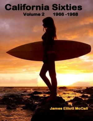 Cover of the book California Sixties Volume 2 1966 -1968 by Caroline Dancel-Garcia