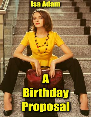 Cover of the book A Birthday Proposal by M.A. Osness